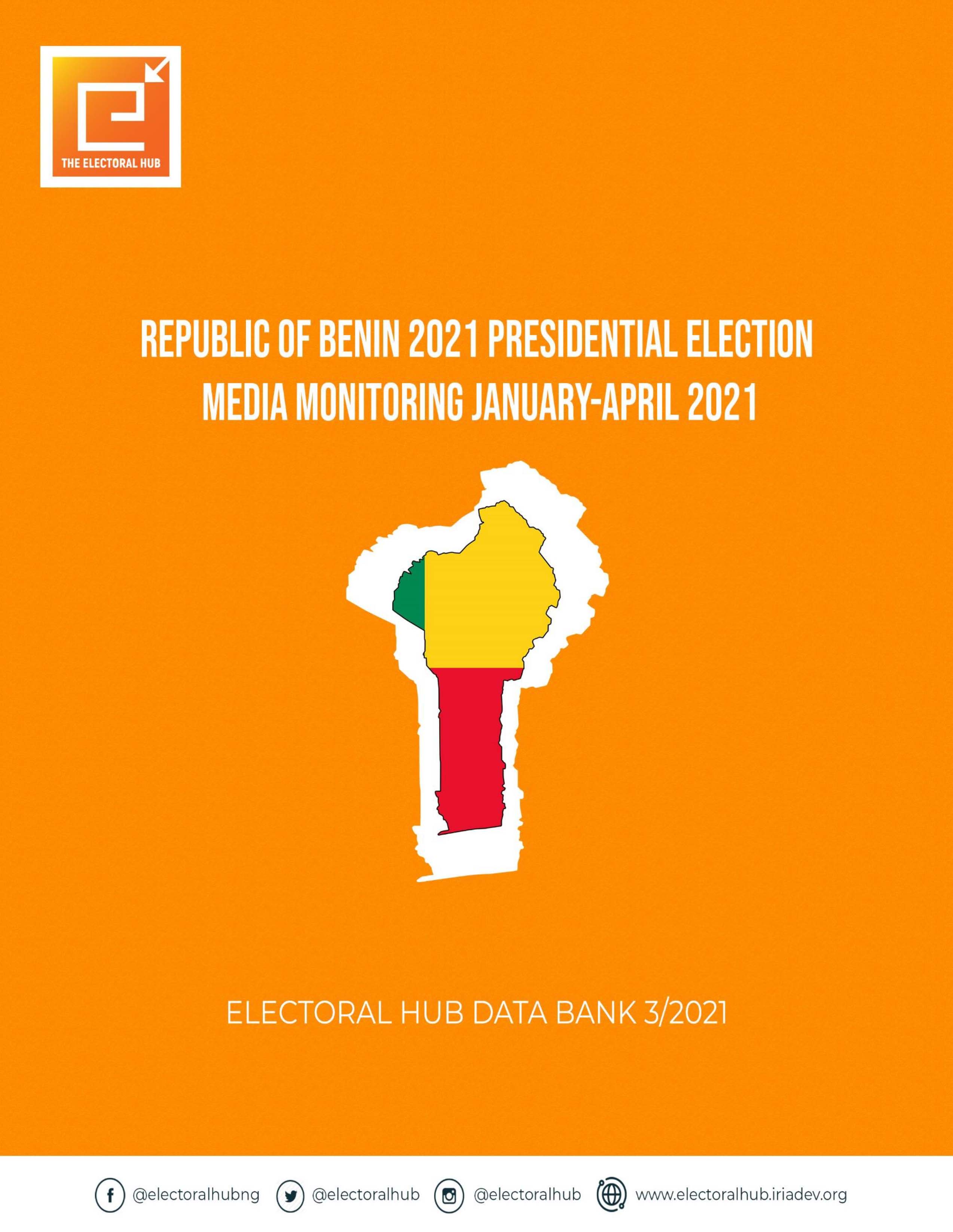 Republic of Benin 2021 Presidential Election Media Monitoring January – April 2021